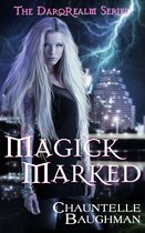 The DarqRealm Series - Magick Marked