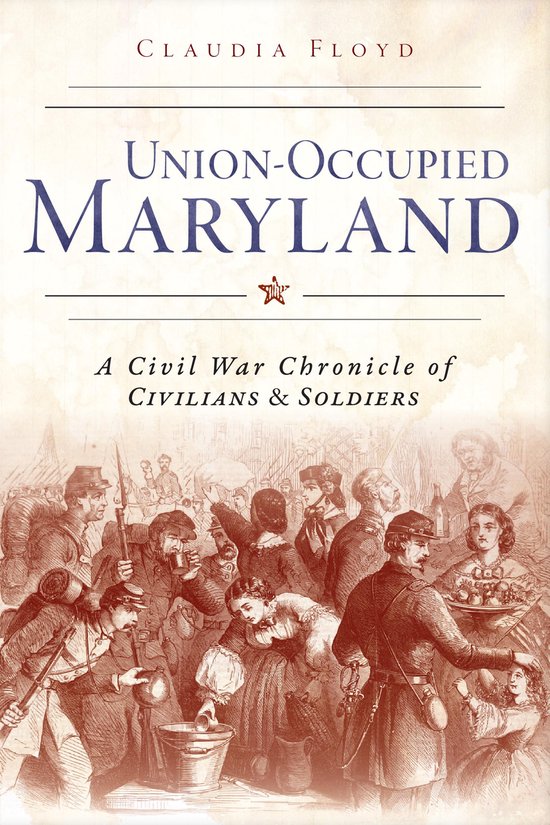 Civil War Series UnionOccupied Maryland (ebook), Claudia Floyd