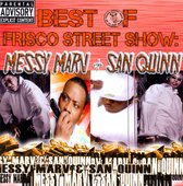 Best of Frisco Street Show: Messy Marv/San Quinn