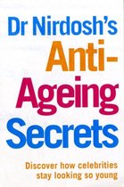 Dr Nirdosh's Anti Ageing Secrets