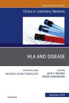 The Clinics: Internal Medicine Volume 38-4 - HLA and Disease, An Issue of the Clinics in Laboratory Medicine