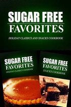 Sugar Free Favorites - Holiday Classics and Snacks Cookbook