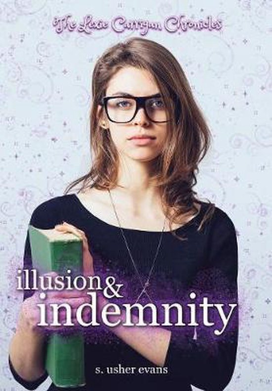 Lexie Carrigan Chronicles- Illusion and Indemnity - cover