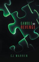 Gamble and Revenge