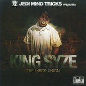 King Syze: The Labor Union