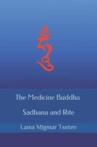 The Medicine Buddha Sadhana and Rite