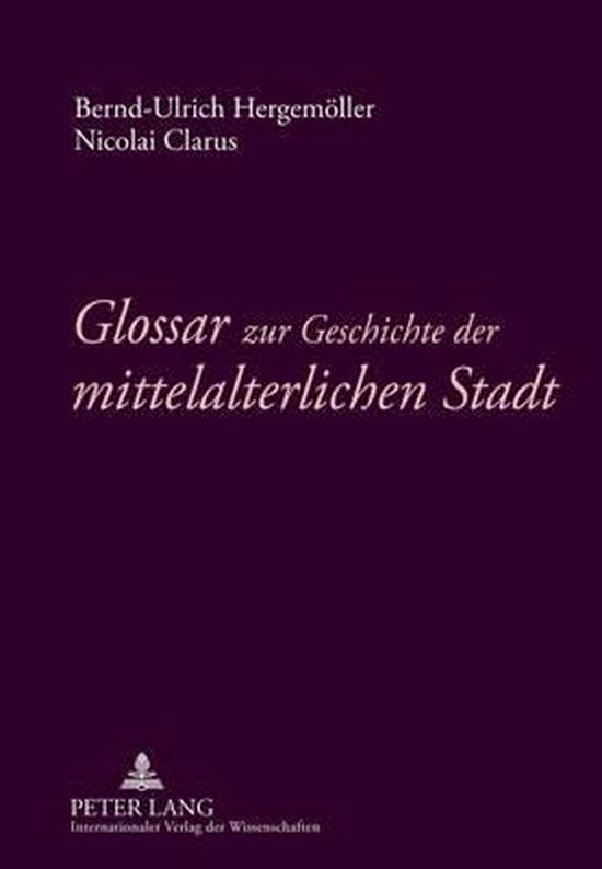 Glossar zur Geschichte der mittelalterlichen Stadt - cover