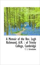 A Memoir of the REV. Legh Richmond, A.M.