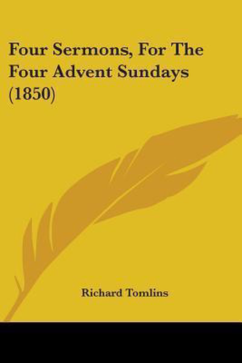 Four Sermons, For The Four Advent Sundays (1850) van Richard Tomlins