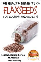 Diet and Health Books - Health Benefits of Flaxseeds For Cooking and Health