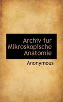 Archiv Fur Mikroskopische Anatomie