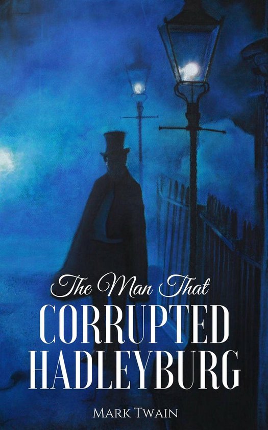The Man That Corrupted Hadleyburg - cover