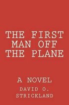 The First Man Off The Plane