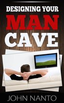 Designing Your Man Cave