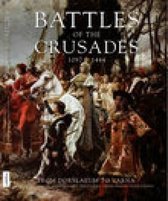 Battles of the Crusades 1097-1444