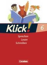 Klick! Deutsch. 6. Schuljahr. Sprechen, Lesen, Schreiben. Schülerbuch. Westliche Bundesländer