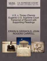 U.S. V. Tinney (Dennis Eugene) U.S. Supreme Court Transcript of Record with Supporting Pleadings