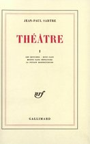 Théâtre de Jean-Paul Sartre 1 - Théâtre (Tome 1) - Les Mouches / Huis clos / Morts sans sépulture / La Putain respectueuse