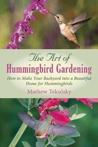 The Art of Hummingbird Gardening