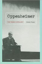 Oppenheimer - The Tragic Intellect