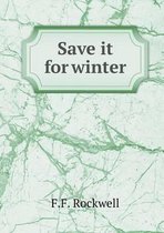 Save it for winter