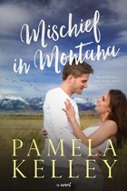 Montana Sweet Western Romance Series 3 - Mischief in Montana