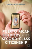Puerto Rican Soldiers and Second Class Citizenship