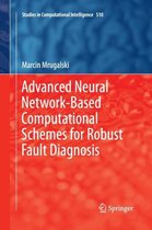 Advanced Neural Network-Based Computational Schemes for Robust Fault Diagnosis