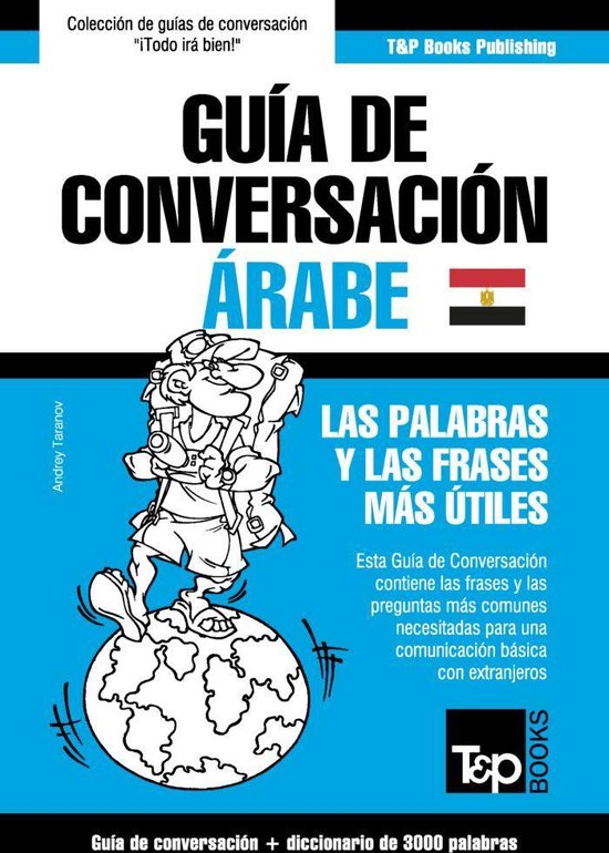 Bol Com Guia De Conversacion Espanol Arabe Egipcio Y Vocabulario Tematico De 3000 Palabras