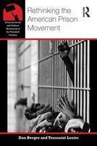 American Social and Political Movements of the 20th Century - Rethinking the American Prison Movement