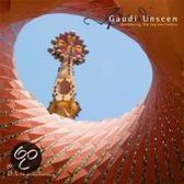 Gaudi Unseen