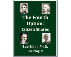 Making Money Work Better 3 - The Fourth Option: Citizen Shares