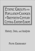 Ethnic Groups and Population Changes in Twentieth-Century Central-Eastern Europe
