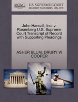 John Hassall, Inc, V. Rosenberg U.S. Supreme Court Transcript of Record with Supporting Pleadings