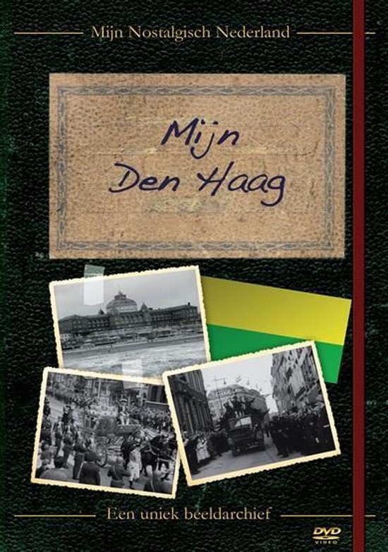 Cover van de film 'Mijn Nostalgisch Nederland - Mijn Den Haag'