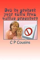 Omslag How to Protect Your Child from Online Predators