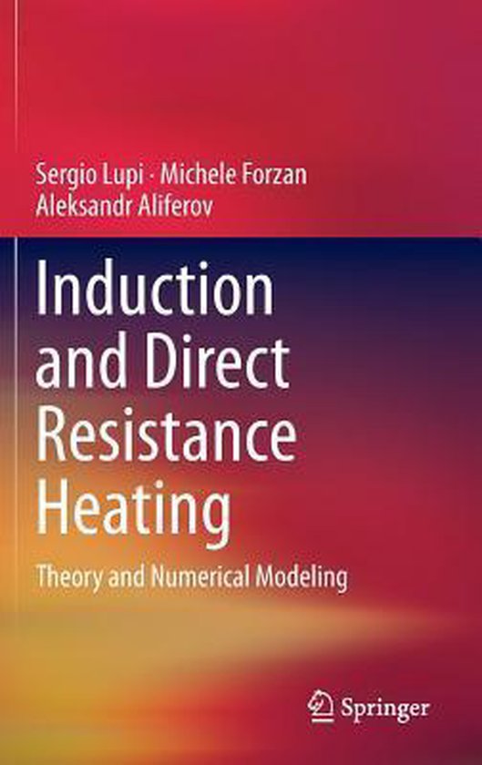 Induction and Direct Resistance Heating 9783319034782 Sergio Lupi