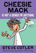 Cheesie Mack 1 - Cheesie Mack Is Not a Genius or Anything