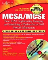 MCSA/MCSE Implementing, Managing, and Maintaining a Microsoft Windows Server 2003 Network Infrastructure (Exam 70-291)