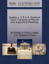 Quigley V. U S U.S. Supreme Court Transcript of Record with Supporting Pleadings