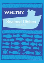 James Newton Cookbooks - English Cookbook: Whitby Seafood Recipes