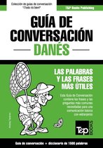 Guía de Conversación Español-Danés y diccionario conciso de 1500 palabras