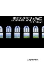 Black's Guide to Galway, Connemara, and the West of Lreland