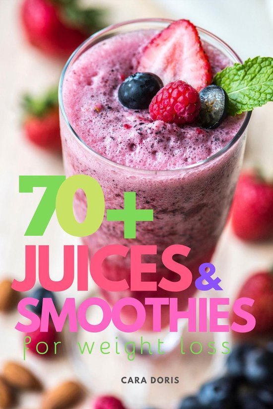 70+ Juices & Smoothies for weight loss - cover