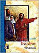 Op reis naar Betlehem