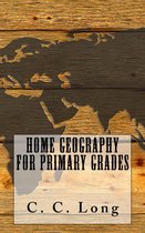 Home Geography for the Primary Grades