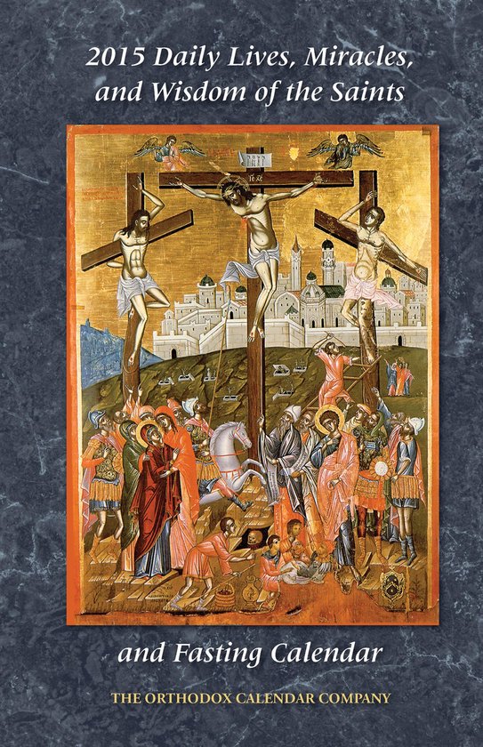 2015 Daily Lives, Miracles, and Wisdom of the Saints & Fasting Calendar