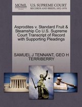 Asprodites V. Standard Fruit & Steamship Co U.S. Supreme Court Transcript of Record with Supporting Pleadings