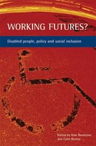 Working Futures?: Disabled People, Policy and Social Inclusion