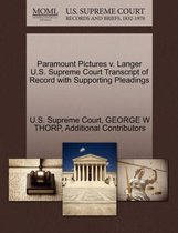 Paramount Pictures V. Langer U.S. Supreme Court Transcript of Record with Supporting Pleadings